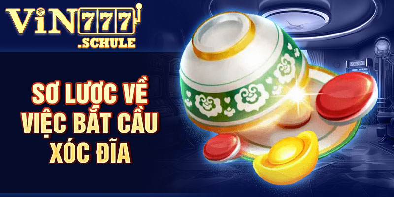 Sơ lược về việc bắt cầu xóc đĩa