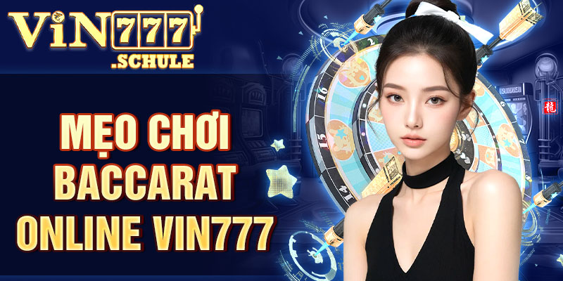 Mẹo chơi Baccarat online