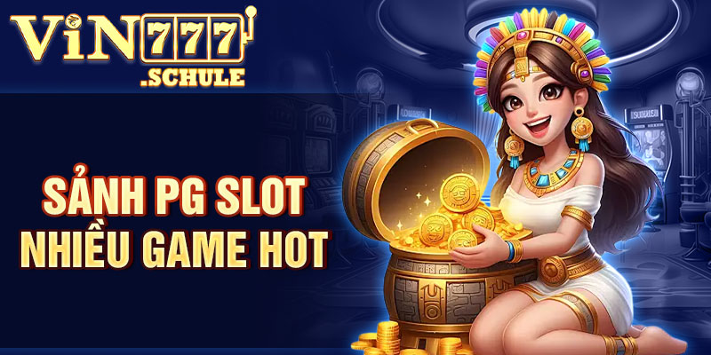 Sảnh PG slot nhiều game hot